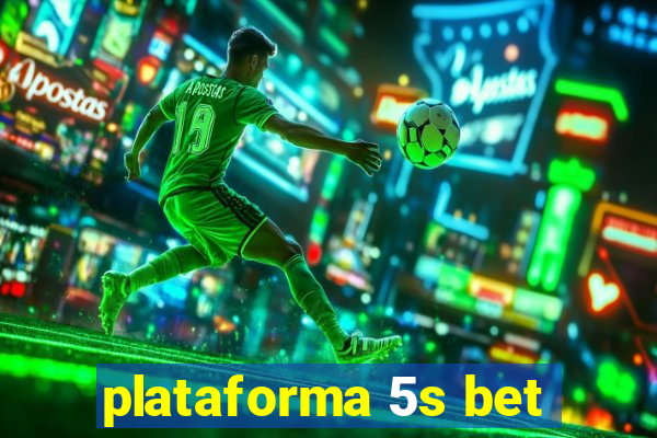 plataforma 5s bet